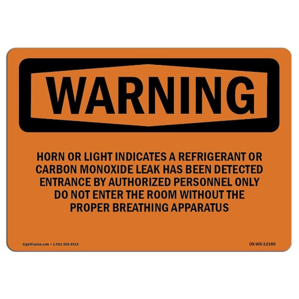 Safety Sign, OSHA WARNING, 7" Height, Aluminum, Horn Or Light Indicates A Refrigerant Or, Landscape